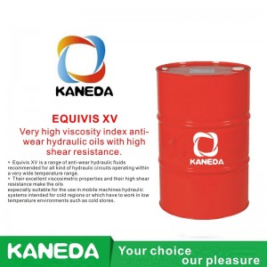KANEDA EQUIVIS XV Erittäin korkea viskositeetti-indeksi kulumisenestohydrauliöljyillä, joilla on korkea leikkauslujuus.