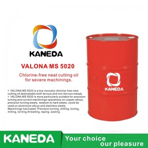 KANEDA VALONA MS 5020 Kloorivapaa siisti leikkausöljy vaikeisiin koneistuksiin.